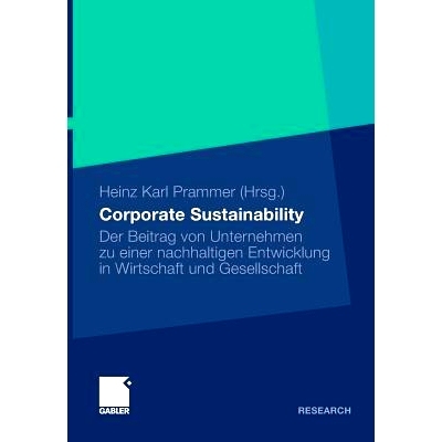 预订 Corporate Sustainability: Der Beitrag von Unternehmen zu einer nachhaltigen Entwicklung in Wirtschaft und Gesellsch