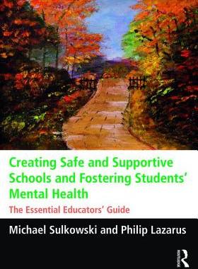 【预订】Creating Safe and Supportive Schools and Fostering Students’ Mental Health