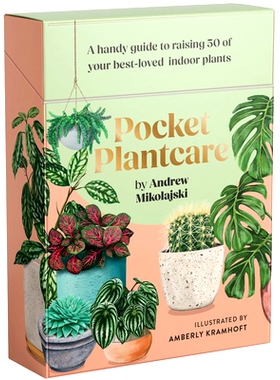 预订 Pocket Plantcare: A Handy Guide to Raising 50 of Your Best-Loved Indoor Plants Pocket Plantcare：种植 50 种您*喜爱