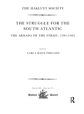 预订 The Struggle for the South Atlantic: The Armada of the Strait, 1581-84 南大西洋之争：海峡舰队，1581-1584年: 9780367