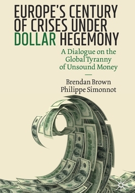 【预订】Europe’s Century of Crises Under Dollar Hegemony
