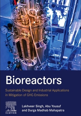 【预订】Bioreactors: Sustainable Design and Industrial Applications in Mitigation of Ghg Emissions