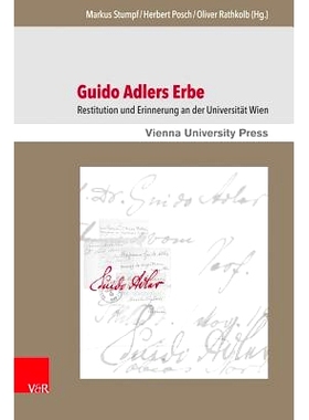 预订 Guido Adlers Erbe: Restitution und Erinnerung an der Universität Wien 吉多·阿德勒的遗产：维也纳大学的恢复和记忆: