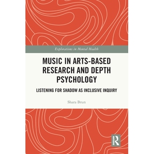 预订 Music in Arts-Based Research and Depth Psychology: Listening for Shadow as Inclusive Inquiry 以艺术为基础的音乐研究