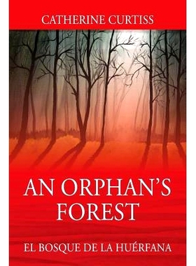 预订 An Orphan’s Forest: El Bosque del Orfano: 9781478766780