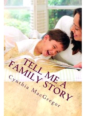 预订 Tell Me a Family Story: Replacing Fairy Tales with Family Tales: 9781497452022