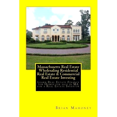 预订 Massachusetts Real Estate Wholesaling Residential Real Estate & Commercial Real Estate Investing: Learn Real Estate