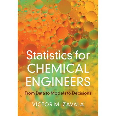 预订 Statistics for Chemical Engineers From Data to Models to Decisions 化学工程师统计学:从数据到模型再到决策 978100954