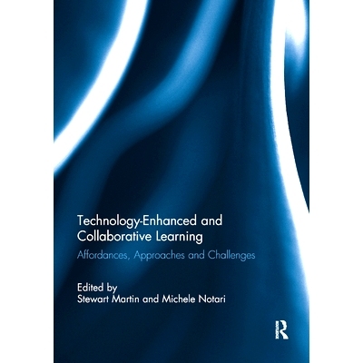 预订 Technology-Enhanced and Collaborative Learning: Affordances, Approaches and Challenges: 9780367886622