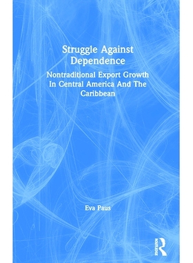 预订 Struggle Against Dependence: Nontraditional Export Growth In Central America And The Caribbean 对抗依赖：中美洲和加