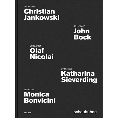 预订 Plakatkampagnen der Schaubühne 2018 bis 2022: Christian Jankowski, John Bock, Olaf Nicolai, Katharina Sieverding u