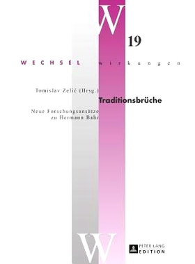 预订 Traditionsbrüche: Neue Forschungsansätze zu Hermann Bahr: 9783631662717