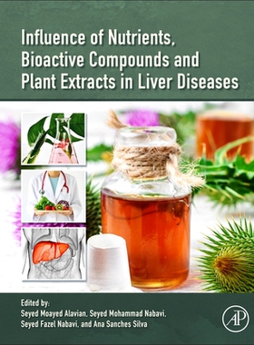 【预订】Influence of Nutrients, Bioactive Compounds, and Plant Extracts in Liver Diseases