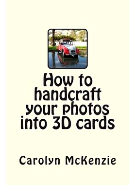 预订 How to handcraft your photos into 3D cards: 9781500196189
