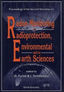 【预订】RADON MONITORING IN RADIOPROTECTION, ENVIRONMENTAL AND/OR EARTH SCIENCES - PROCEEDINGS OF THE SECOND WORKS...