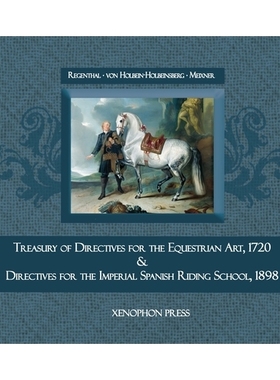 预订 Treasury of Primary Directives for the Equestrian Art 1720: & Directives for the Execution of the Methodical Proces