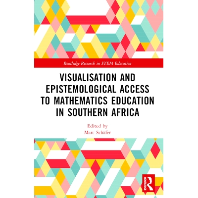 预订 Visualisation and Epistemological Access to Mathematics Education in Southern Africa 南部非洲数学教育的可视化与认识