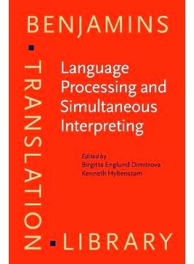 预订 Language Processing and Simultaneous Interpreting:Interdisciplinary Perspectives(Benjamins Translation Library,40)