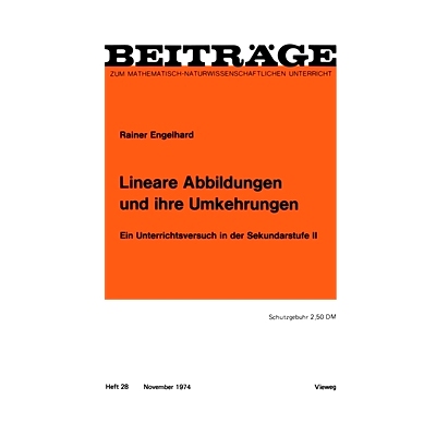 预订 Lineare Abbildungen und ihre Umkehrungen: Ein Unterrichtsversuch in der Sekundarstufe II: 9783322979179