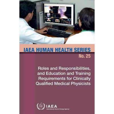 预订 Roles and Responsibilities, and Education and Training Requirements for Clinically Qualified Medical Physicists 具