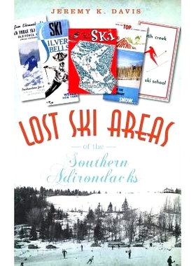 预订 Lost Ski Areas of the Southern Adirondacks: 9781540230690
