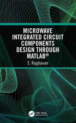 【预订】Microwave Integrated Circuit Components Design through MATLAB®