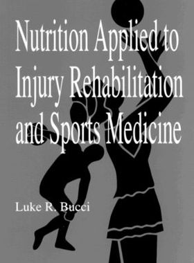 【预订】Nutrition Applied to Injury Rehabilitation and Sports Medicine