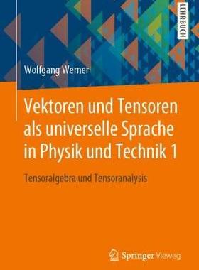 预订 Vektoren und Tensoren als universelle Sprache in Physik und Technik 1