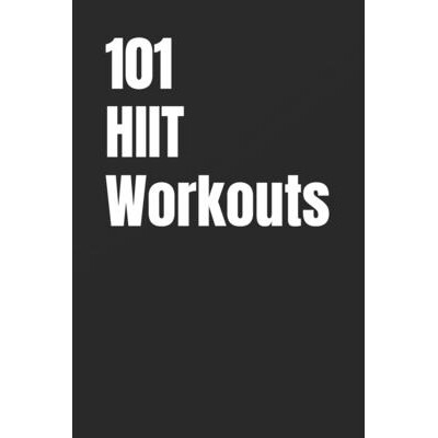 预订 101 HIIT Workouts: Beginner-Friendly HIIT with Clear, Easy-to-Follow Moves 9798246564882