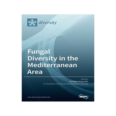 [预订]Fungal Diversity in the Mediterranean Area 9783039369782