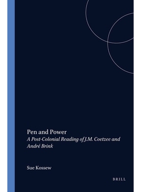 预订 Pen and Power: A Post-Colonial Reading of J.M. Coetzee and André Brink 钢笔与力量：对库切和安德烈·布林克的后殖民