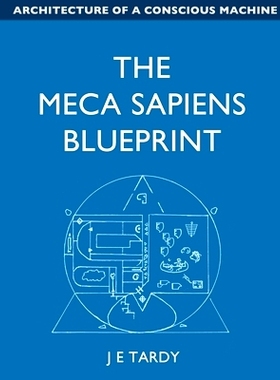 预订 The Meca Sapiens Blueprint: Architecture of a conscious machine: 9782981677655