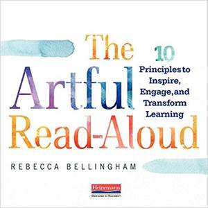 【预售】The Artful Read-Aloud: 10 Principles to Inspire, Engage, and Transform Learning