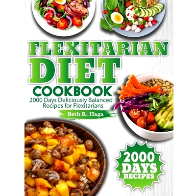 预订 Flexitarian Diet Cookbook: 2000 Days Deliciously Balanced Recipes for Flexitarians: 9798321794890