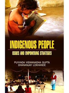 预订 Indigeneous People: Issues & Empowering Strategies: 9789350564837