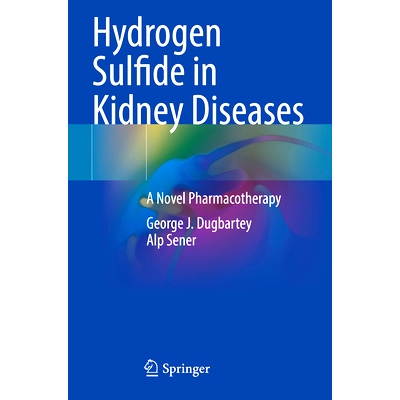 预订 Hydrogen Sulfide in Kidney Diseases: A Novel Pharmacotherapy 肾脏疾病的硫化氢：新的药物疗法: 9783031440434