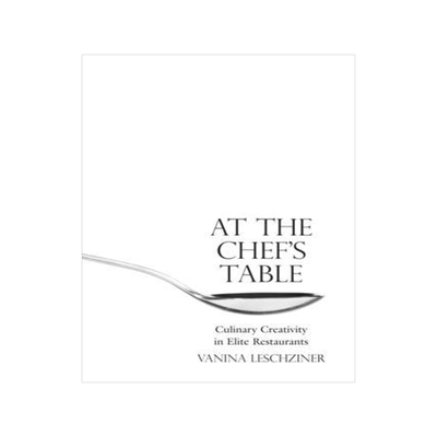 [预订]At The Chef’S Table: Culinary Creativity In Elite Restaurants 9780804787970