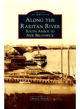 预订 Along the Raritan River: South Amboy to New Brunswick: 9781531673086