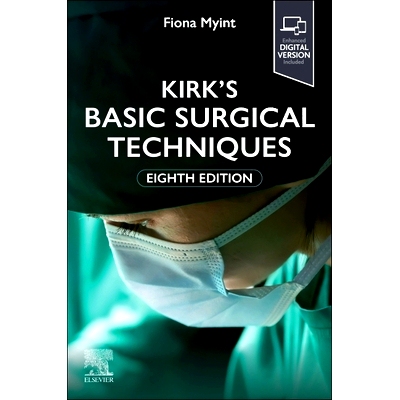 电子书 Kirk’s Basic Surgical Techniques Kirk 的基本手术技术: 9780443114434
