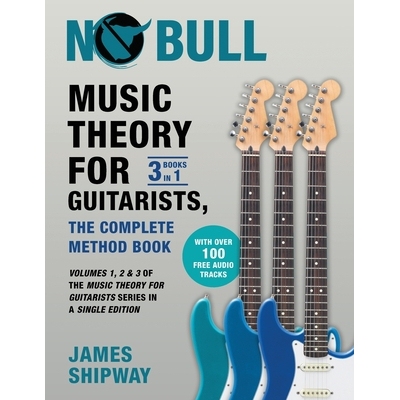 预订 Music Theory for Guitarists, the Complete Method Book: Volumes 1, 2 & 3 of the Music Theory for Guitarists Series i