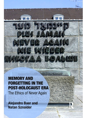 预订 Memory and Forgetting in the Post-Holocaust Era: The Ethics of Never Again: 9780367359188