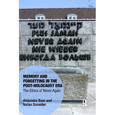 预订 Memory and Forgetting in the Post-Holocaust Era: The Ethics of Never Again: 9780367359188