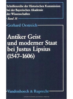 预订 Antiker Geist und moderner Staat bei Justus Lipsius (1547–1606): Der Neustoizismus als politische Bewegung 贾斯图