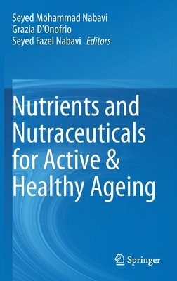 【预订】Nutrients and Nutraceuticals for Active & Healthy Ageing