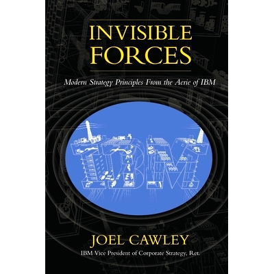 预订 Invisible Forces: Modern strategy principles from the aerie of IBM: 9781733275415