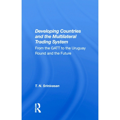 预订 Developing Countries and the Multilateral Trading System: From the GATT to the Uruguay Round and the Future 发展中