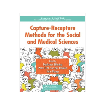 [预订]Capture-Recapture Methods for the Social and Medical Sciences 9781032096698
