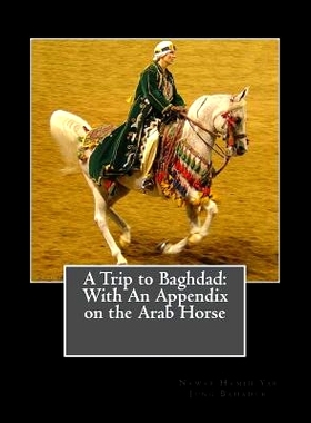 预订 A Trip to Baghdad: With An Appendix on the Arab Horse: 9781978118256