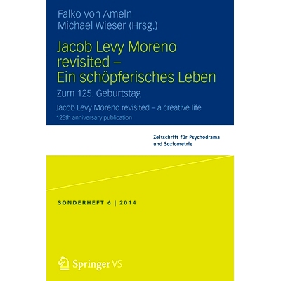 预订 Jacob Levy Moreno revisited - Ein schöpferisches Leben: Zum 125. Geburtstag 重新审视Jacob Levy Moreno-一种创意生活