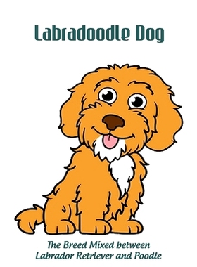 预订 Labradoodle Dog: The Breed Mixed between Labrador Retriever and Poodle: Labradoodle Mixed Dog Breed Pictures, Chara